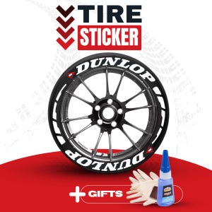 May include: A black and silver car wheel with the word "DUNLOP" in white lettering. The image includes a "TIRE STICKER" sign, a bottle of glue, gloves, and the word "GIFTS".