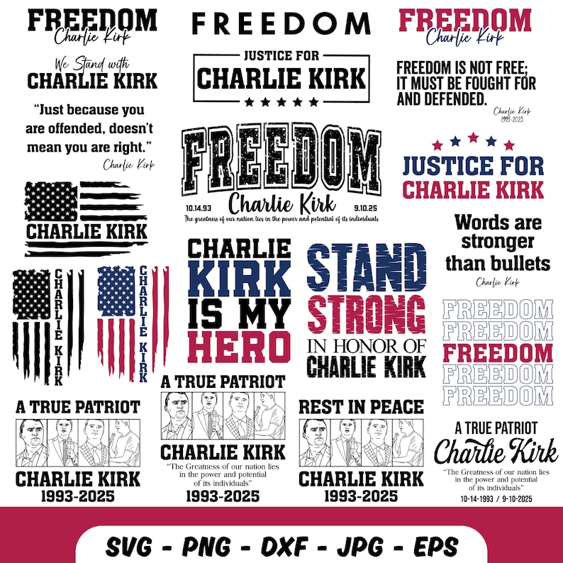 May include: A collection of patriotic designs featuring the text "FREEDOM" and "CHARLIE KIRK" in various fonts and styles. Includes American flag graphics and quotes. Ideal for apparel and accessories.