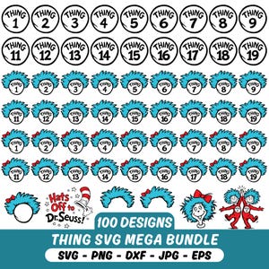 May include: A digital design bundle featuring characters from Dr. Seuss, including Thing 1 to 19 in circles and blue-haired characters. The image includes the text "100 DESIGNS THING SVG MEGA BUNDLE".