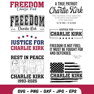 May include: A collection of graphic designs featuring text related to Charlie Kirk. Designs include the words "Freedom," "Justice for," and "Rest in Peace," along with the American flag and dates. The designs are in red, white, and black.