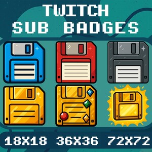 May include: A set of six digital floppy disk icons labeled TWITCH SUB BADGES with sizes 18x18, 36x36, and 72x72. The icons include blue, red, black, and gold versions, with one gold disk featuring gems and another glowing gold disk.