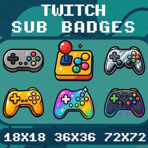 May include: A set of six digital Twitch sub badges featuring various game controllers and an arcade joystick. The text TWITCH SUB BADGES appears at the top, with 18x18, 36x36, and 72x72 pixel dimensions listed at the bottom of the graphic.