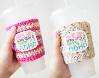 ADHD Funny Quote Pink Rainbow Coffee Cozy - Mental Health Iced or Hot Drink Holder - Ready to Ship