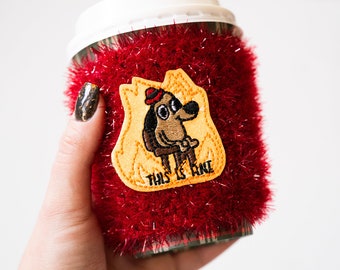 Sparkly Meme This Is Fine Coffee Cozy - Dog In Fire Coffee Cozie- Ready to Ship