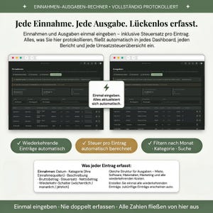 Sieh sofort was du verdienst und ausgibst ohne eine Formel anzufassen — Haushaltsbuch Download Deutsch mit Einnahmen-Log und Ausgaben-Log für Privatpersonen, Selbständige und Kleinunternehmer, jede Buchung mit wiederkehrenden Einträgen und MwSt.-Tracking fließt automatisch in alle Übersichten, wiederkehrende Posten wie Miete und Abos erscheinen jeden Monat automatisch.