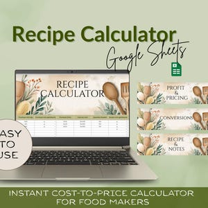 May include: A laptop displaying a "Recipe Calculator" spreadsheet, with the text "Easy to Use" in a circle. Additional text includes "Google Sheets" and "Instant Cost-to-Price Calculator for Food Makers."