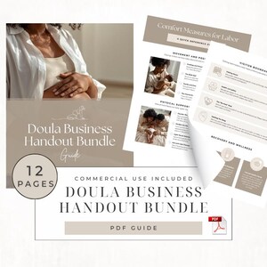 May include: A doula business handout bundle with 12 pages, including a guide and comfort measures for labor. The PDF guide features text and images, with a neutral color palette.