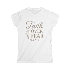 Faith Over Fear Softstyle Tee - Inspirational Flower T-Shirt, Women's Graphic Tee image 2