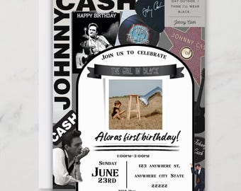 May include: A birthday invitation featuring a collage of Johnny Cash imagery. The design includes black and white photos, a record, and the text "Aloras first birthday!" with event details. The invitation is predominantly black, white, and gray.