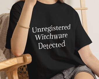 Unregistered Witchware Detected T-Shirt - Funny Witchy Graphic Tee, Unisex Halloween Shirt, Quirky Gift