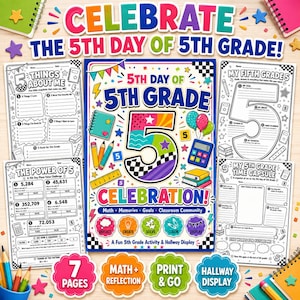 May include: A collection of seven educational activity sheets for fifth grade students, featuring a central poster titled 5th Day of 5th Grade Celebration, surrounded by worksheets including Things About Me, The Power of 5, and Time Capsule.