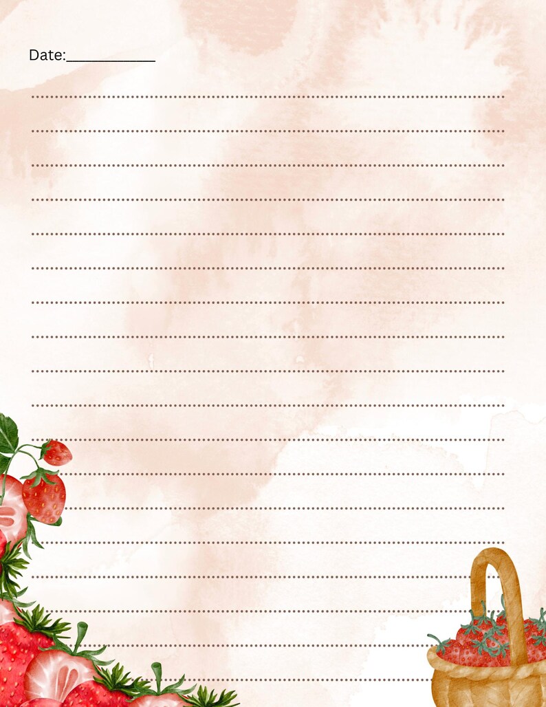 May include: Watercolor stationery with a light peach background and dotted lines for writing. The top left corner features a strawberry design with green leaves. A basket filled with strawberries is in the bottom right corner. The word "Date:" is at the top.