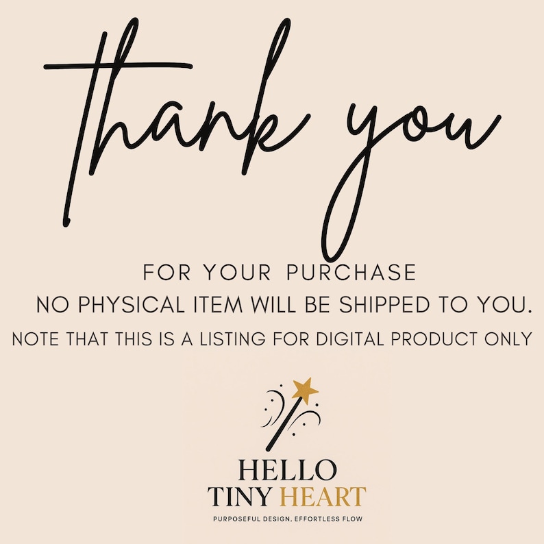 May include: A digital product listing with the words "Thank you" in elegant script. The text below states "For your purchase" and clarifies that no physical item will be shipped. The listing is for a digital product only. The Hello Tiny Heart logo is at the bottom.