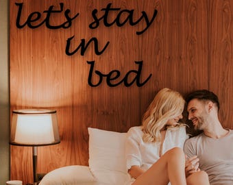 Let's Stay İn Bed Metal Above Bed Decor - Romantic Bedroom Decoration - Valentine's Day Gift