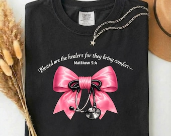 Blessed Are the Healers Shirt, Comfort Colors Christian Nurse Tee, Matthew 5:4 Bible Verse Shirt, Faith Gift for RN, Nursing Student Tee