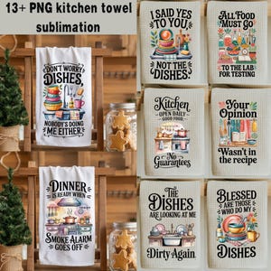 May include: A collection of white kitchen towels with various kitchen-themed designs and text. The towels feature phrases like "Don't Worry Dishes" and "I Said Yes To You". The image also includes jars of cookies and small decorative Christmas trees.