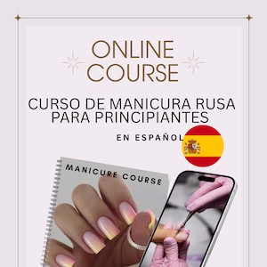 May include: An advertisement for an online manicure course. The image features a notebook with a manicure design, a smartphone displaying a nail procedure, and text that reads "ONLINE COURSE" and "CURSO DE MANICURA RUSA PARA PRINCIPIANTES EN ESPAÑOL".
