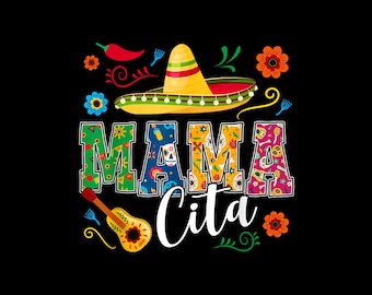 Mamacita PNG Cinco de Mayo Design, Mexican Fiesta Mom Graphic, Funny Mama Cita Sublimation File, Fiesta Shirt Clipart Digital Download