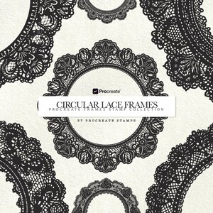 Könnte beinhalten: Schwarze, kreisförmige Spitzenrahmen in verschiedenen Größen und Designs auf cremefarbenem Hintergrund. Der Text "CIRCULAR LACE FRAMES" und "57 PROCREATE STAMPS" ist zu sehen. Die Rahmen weisen aufwendige Blumenmuster auf.