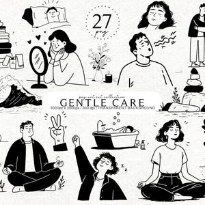 May include: A collection of black and white illustrations depicting self-care practices. The image features drawings of people meditating, relaxing in a bath, and sleeping. Text reads "GENTLE CARE" and "27 png".