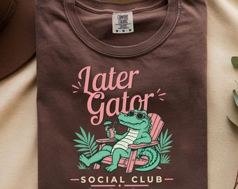 Alligator T-Shirt, Later Gator Social Club Shirt, Vacation Vibes Tee