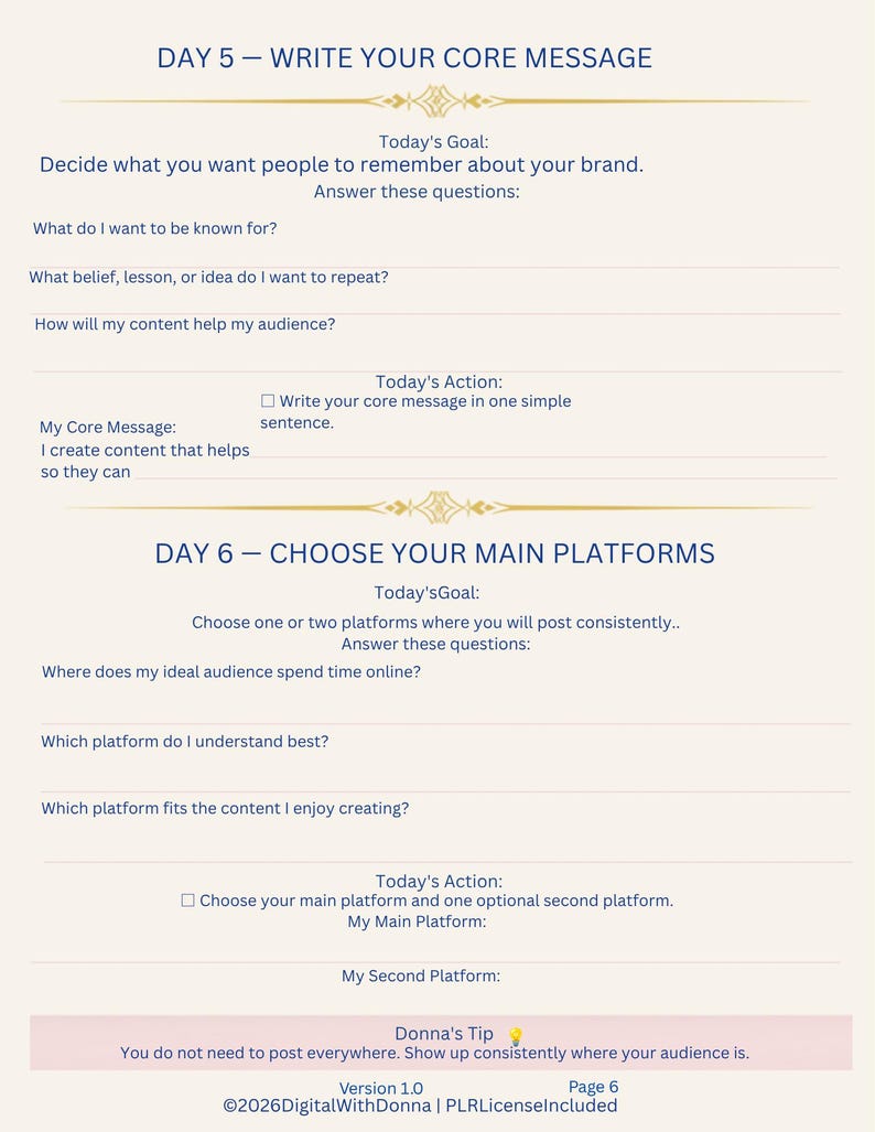 Pode incluir: Uma p&aacute;gina de folha de trabalho impressa intitulada Day 5 Write Your Core Message e Day 6 Choose Your Main Platforms. O documento apresenta cabe&ccedil;alhos de texto azul, perguntas instrutivas, linhas em branco e um rodap&eacute; 2026DigitalWithDonna.