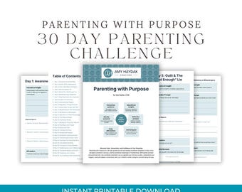 Puede incluir: Una guía imprimible titulada "Parenting with Purpose 30 Day Parenting Challenge" con el logotipo de Amy Haydak Coaching. La guía incluye una tabla de contenidos, indicaciones diarias y espacio para el diario. El texto "Instant Printable Download" está en la parte inferior.
