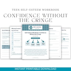 May include: A stack of printable workbooks titled "Teen Self-Esteem Workbook: Confidence Without the Cringe." The cover features the title in large font, with the author's name and a logo. The workbook pages are white with blue and gray accents.