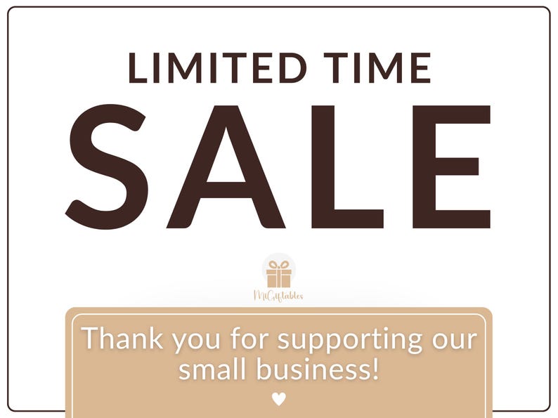 Pode incluir: Fundo branco com as palavras "LIMITED TIME SALE" em castanho escuro. Abaixo, um ret&acirc;ngulo bege cont&eacute;m o texto "Thank you for supporting our small business!" e um pequeno cora&ccedil;&atilde;o.