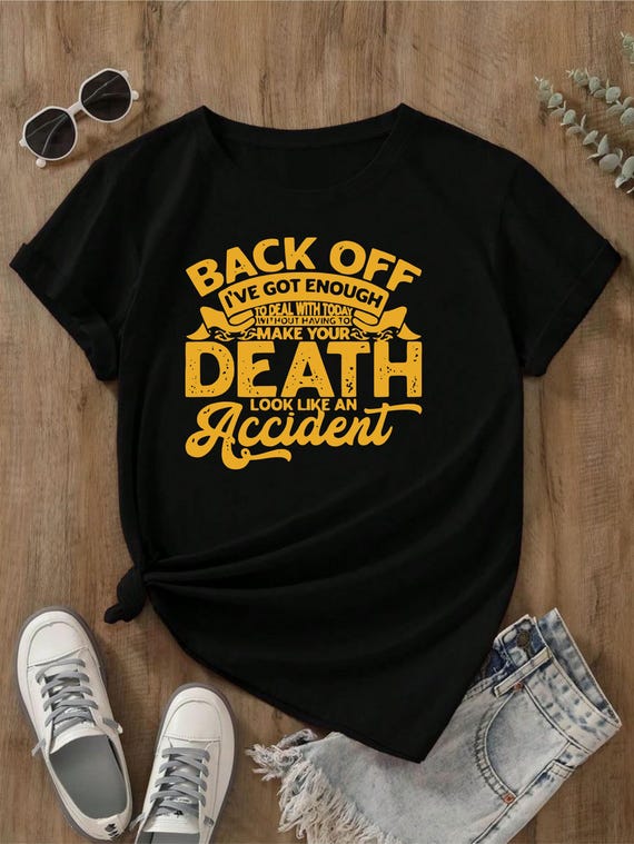Sarcastic Graphic T-shirt: Back Off, Adult Humor Cotton Tee - Etsy