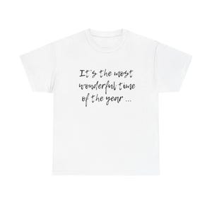 Its the Most Wonderful Time of the Year Tee