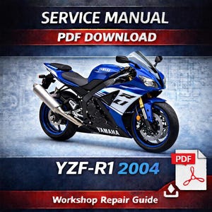 以下が含まれることがあります： 青と白のヤマハYZF-R1 2004オートバイ。テキスト「SERVICE MANUAL PDF DOWNLOAD」と「Workshop Repair Guide」が含まれています。画像にはPDFアイコンが含まれています。