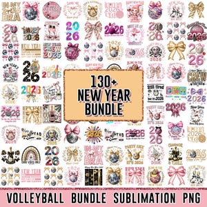 May include: A collection of over 130 New Year-themed designs, including disco balls, bows, champagne glasses, and the text "2026". The designs are in pink, gold, and black, perfect for sublimation projects. The text "Volleyball Bundle Sublimation PNG" is also included.
