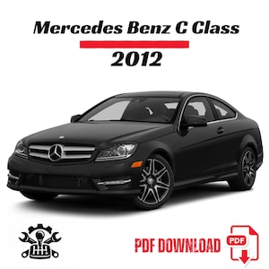 Può includere: Una coupé Mercedes Benz Classe C nera del 2012. L'auto ha un design elegante con una prominente griglia anteriore e fari. L'immagine include il testo "Mercedes Benz C Class 2012" in alto e "PDF DOWNLOAD" in basso.