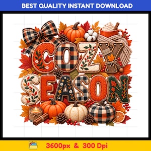 May include: A digital graphic featuring the text COZY SEASON in textured, patterned letters surrounded by autumn elements including orange and white pumpkins, fall leaves, pinecones, a plaid bow, a mug with a scarf, and cinnamon sticks.