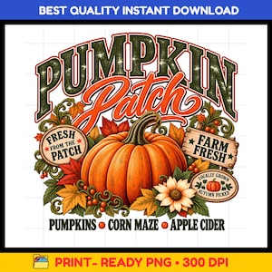Puede incluir: Un diseño gráfico digital con una gran calabaza naranja en el centro, rodeada de hojas de otoño, bayas y un girasol. El texto dice PUMPKIN PATCH, FRESH FROM THE PATCH, FARM FRESH, LOCALLY GROWN, PUMPKINS, CORN MAZE, APPLE CIDER.