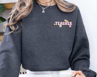 Floral Teacher Sweatshirt, Cozy Unisex Crewneck