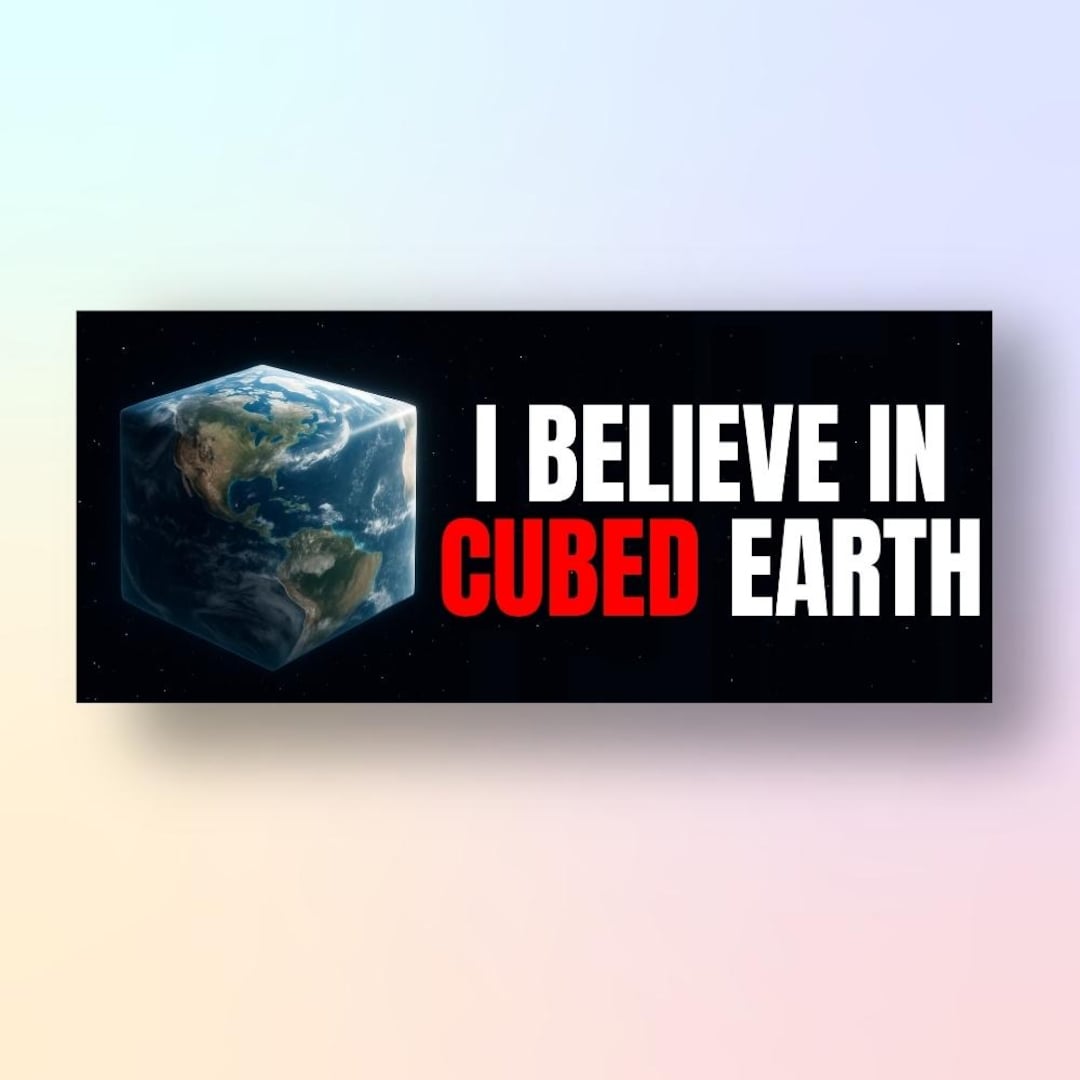 Cubed Earth Meme Bumper Sticker: Funny Conspiracy Theory Car Decal - Etsy