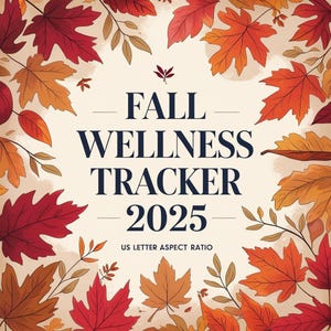 Könnte beinhalten: Ein herbstliches Design mit dem Text "FALL WELLNESS TRACKER 2025", umrahmt von roten, orangefarbenen und braunen Blättern. Der Text "US LETTER ASPECT RATIO" ist ebenfalls enthalten.