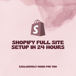 Shopify Full Site Setup in 24H + Custom-Built Theme Included — Exclusive to Your Business (High-Conversion)
