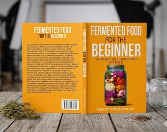 Fermentierte Lebensmittel: Anleitung für hausgemachte Probiotika (Omas Geheimnisse)