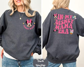 In My Disney Mama Era Sweatshirt, Disney Mom Shirt, Minnie Mouse Mom Shirt, Disney Mama Shirt, Disney Mothers Day Shirt,Gift For Mommy Shirt