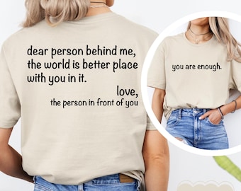 Camiseta "Querida persona detrás de mí", camiseta estética, camiseta "Querida persona detrás de mí" (anverso y reverso), camiseta de positividad, camiseta "Eres suficiente"