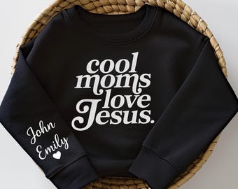 Cool Moms Love Jesus Shirt, Praying Mama, Religious Mom Sweatshirt, Inspirational Mom Shirt, Gift for Mom, Faithful Mother Gift Shirt