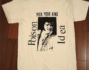 Poison Idea Pick Your King T Shirt B2215 Elvis Jesus Punk Music