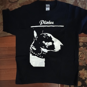 PIXIES Here comes your Man bull terrier tshirt punk Spuds Mackenzie