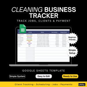 May include: A laptop screen displays a Google Sheets template titled "CLEANING BUSINESS TRACKER." The template is designed to track jobs, clients, and payments. Features include "Beginner Friendly," "Simple Setup," and "Easy to Edit."