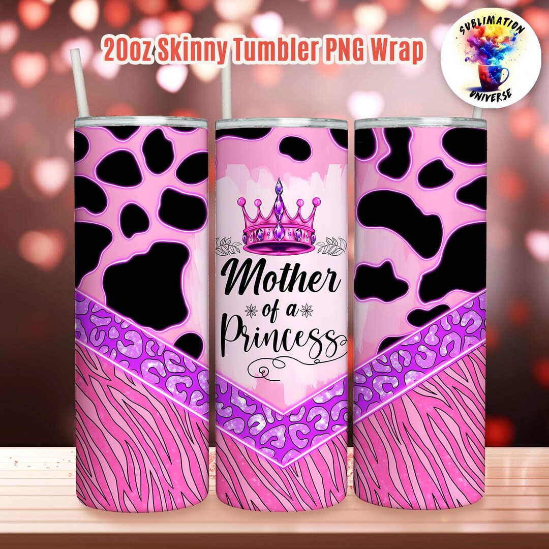 Mother of a Princess Tumbler PNG | Pink Leopard Cow Zebra Print Mom ...