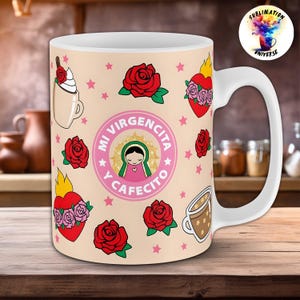 May include: White ceramic coffee mug with a beige background, decorated with red roses, hearts, and coffee cup illustrations. The mug features the text "MI VIRGENCITA Y CAFECITO" in a pink circle, and a logo that says "SUBLIMATION UNIVERSE".