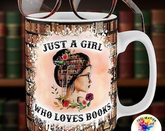 Apenas uma garota que ama livros PNG | Design para caneca de 325ml e 445ml para amantes de livros | Sublimação para amantes de livros | Presente para leitor(a) ávido(a) por livros | Para artesãos e impressão sob demanda